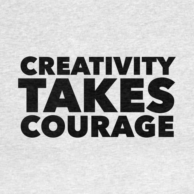 Creativity Takes Courage by Jande Summer